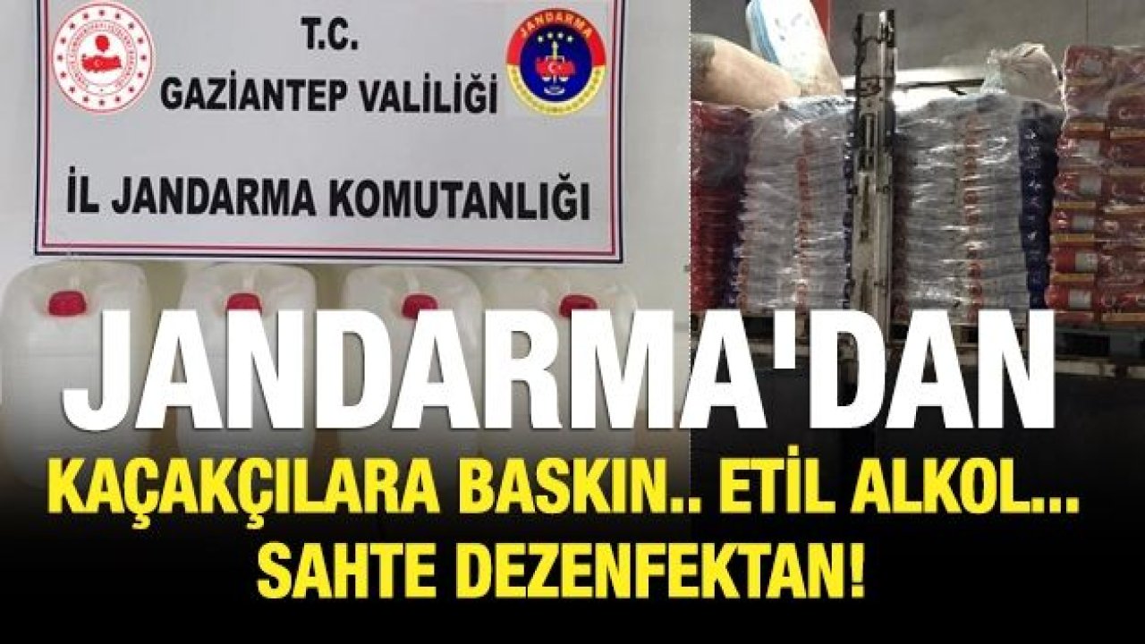 Jandarma'dan kaçakçılara baskın.. Etil Alkol... Sahte Dezenfektan