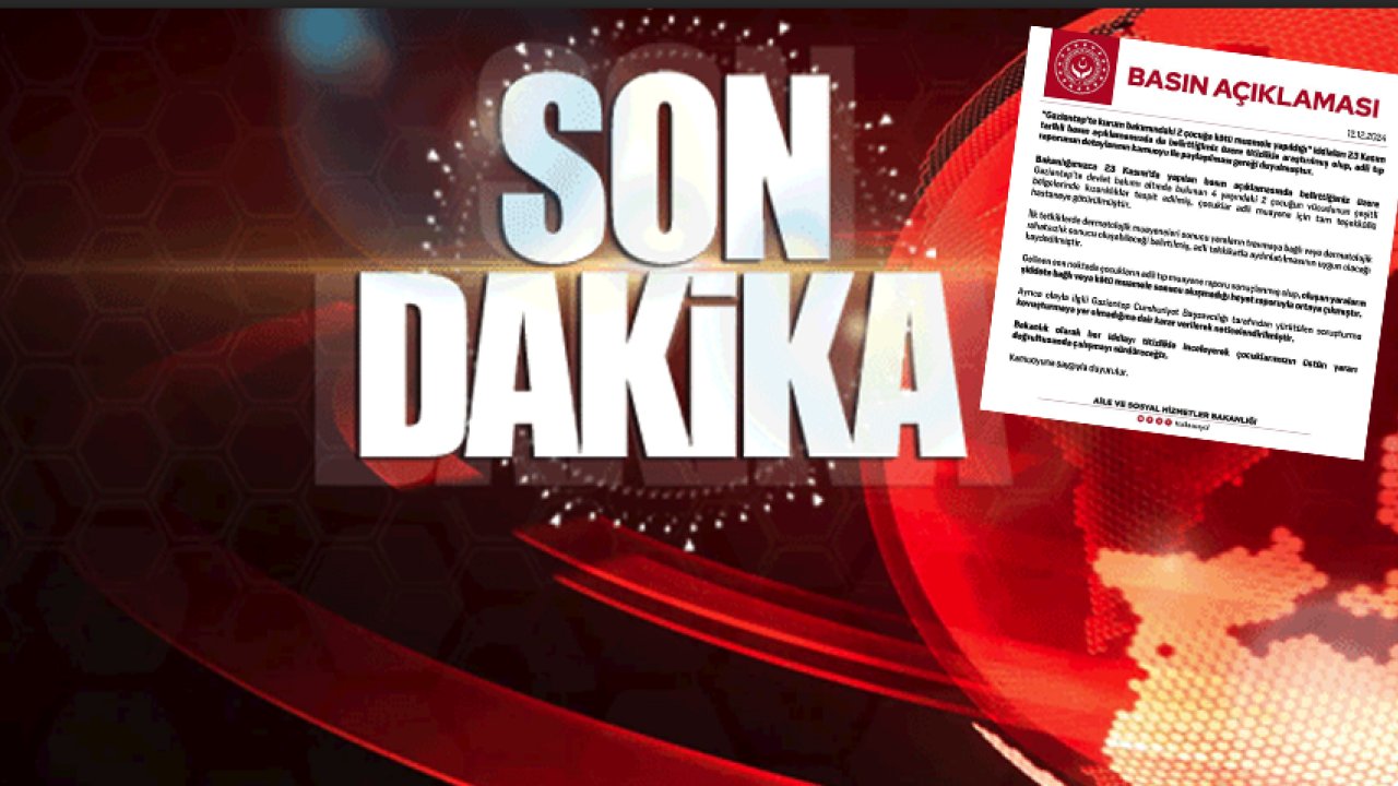 Gaziantep 2 Çocuğa İşkence Skandalıyla Sallanmıştı! Bakanlıktan Açıklama Geldi!