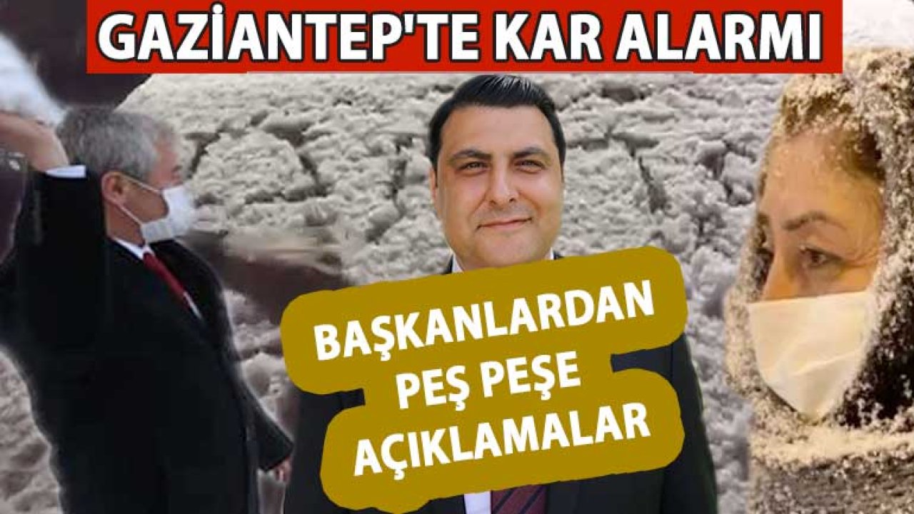 Gaziantep'te Kar Alarmı: Belediyeler Teyakkuzda, Başkanlar Uyardı!