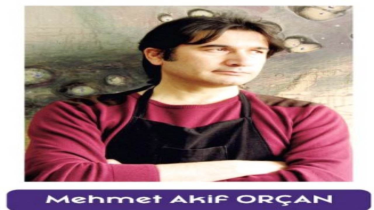 MEHMET AKİF ORÇAN RESİM SERGİSİ AÇACAK