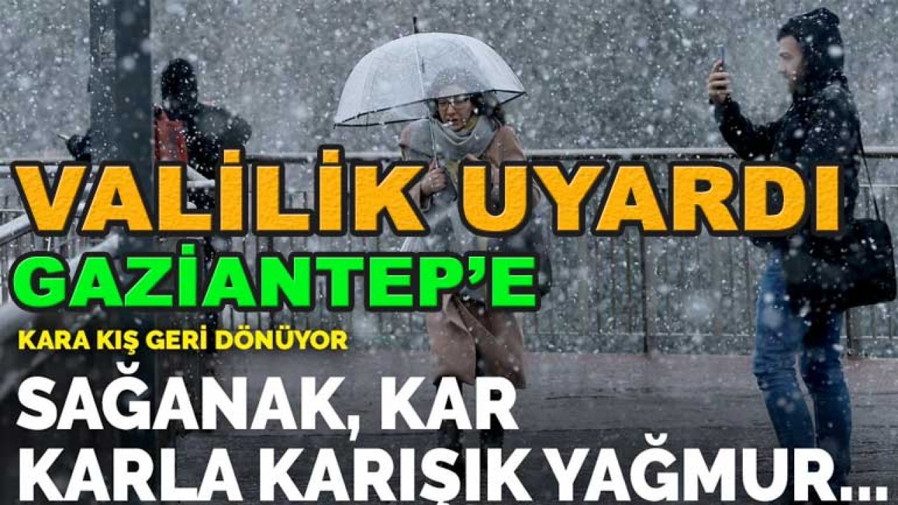 Gaziantep Valiliği Uyardı! Gaziantep'e Kar Yağışı Bekleniyor