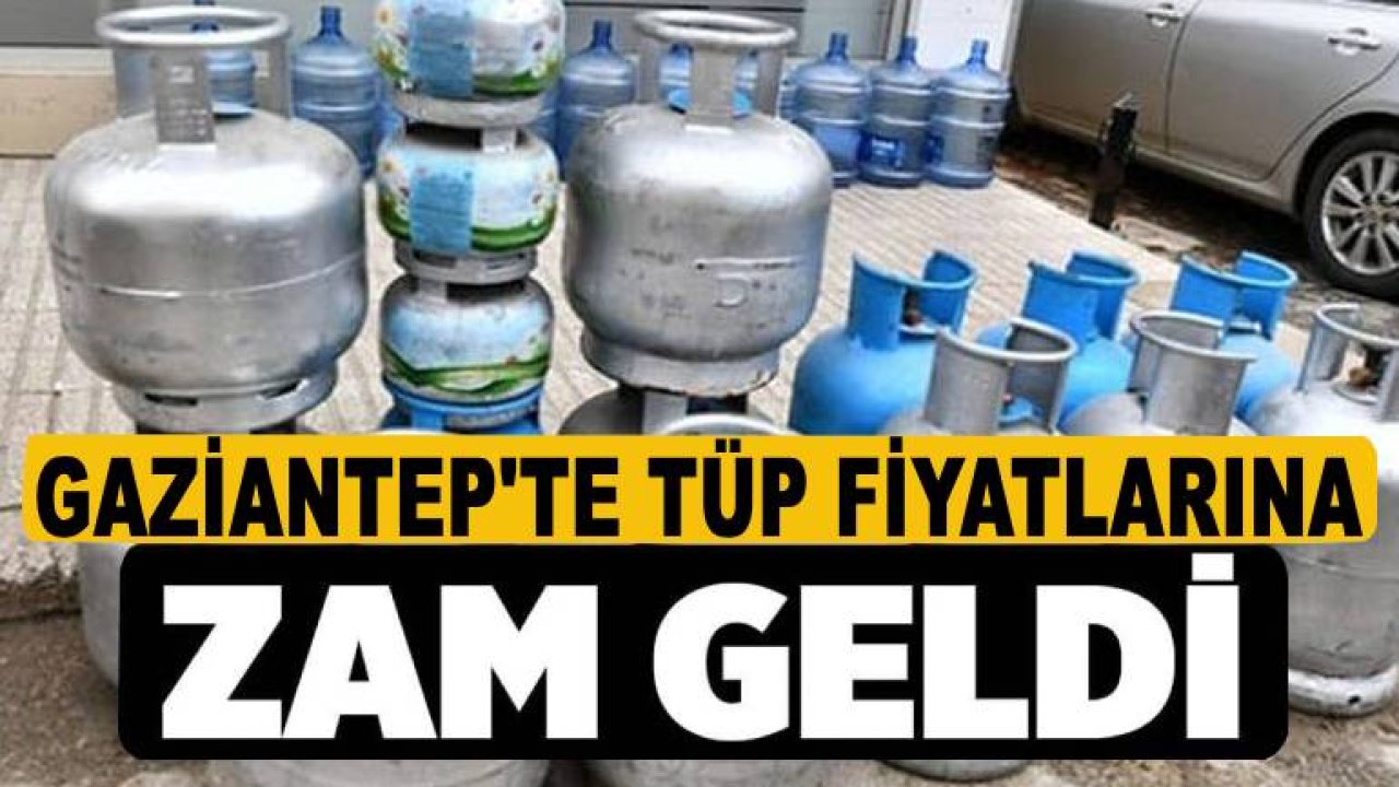 Gaziantep'te tüp fiyatlarına bir zam daha!