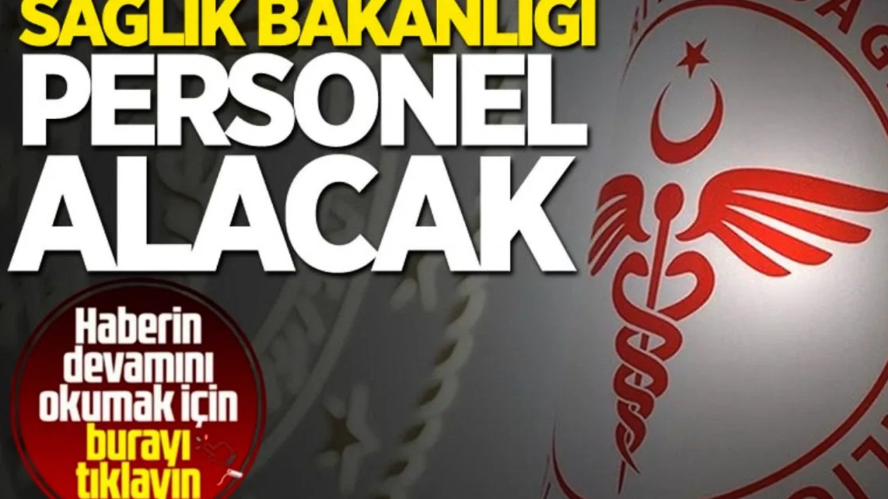 Sağlık Bakanlığı Gaziantep dahil 81 ilde 36 bin personel alımı yapacak! Hemşire, teknisyen...