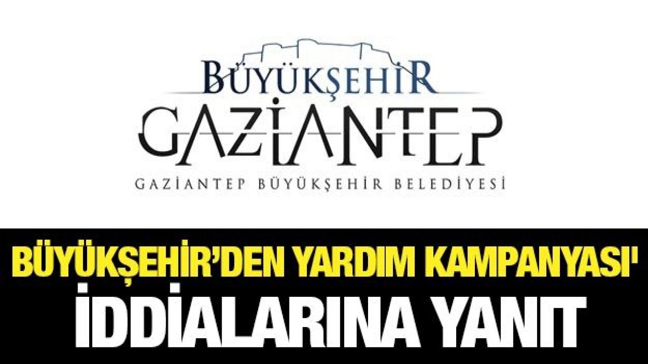 Büyükşehir Belediyesinden 'yardım kampanyası' iddialarına yanıt