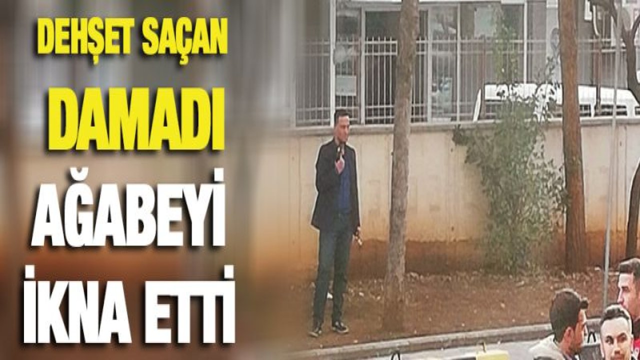 Dehşet saçan zanlıyı ağabeyi ikna etti
