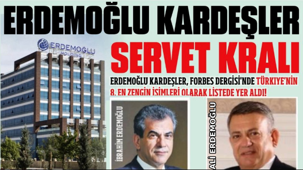 Erdemoğlu Kardeşler Servet Kralı
