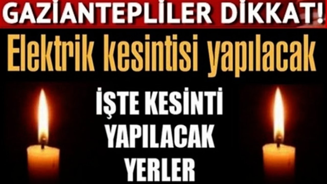 Gaziantep'te Elektrik Kesintisi: 26 Mart (Yarın)
