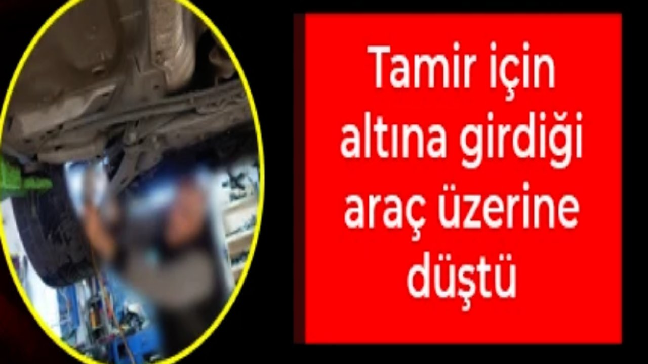 Gaziantep'te Oto Tamircide Korkunç Olay! Krikoya Kaldırılan Araç Düştü!