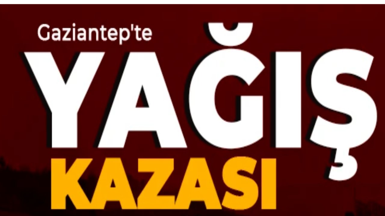 Gaziantep'te yağış kazası! 9 yaralı var
