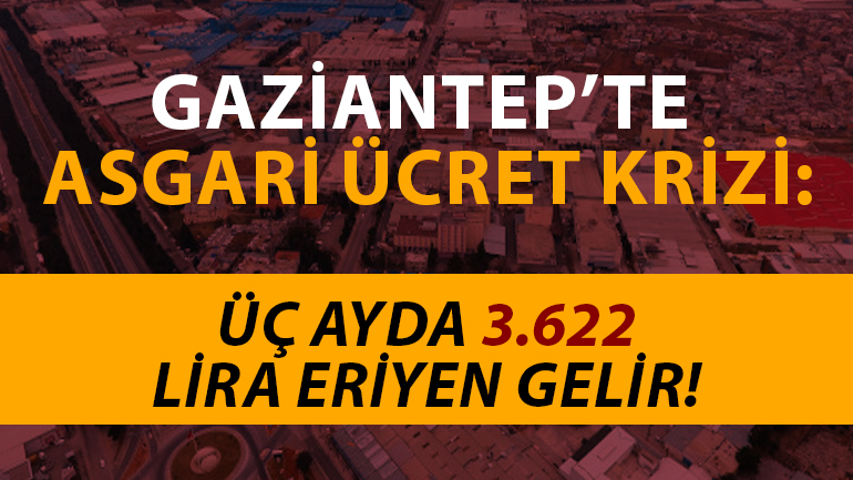 Gaziantep Organize Sanayi'de İşçiler Aç: Maaşlar 3 Bin 600 TL Eridi