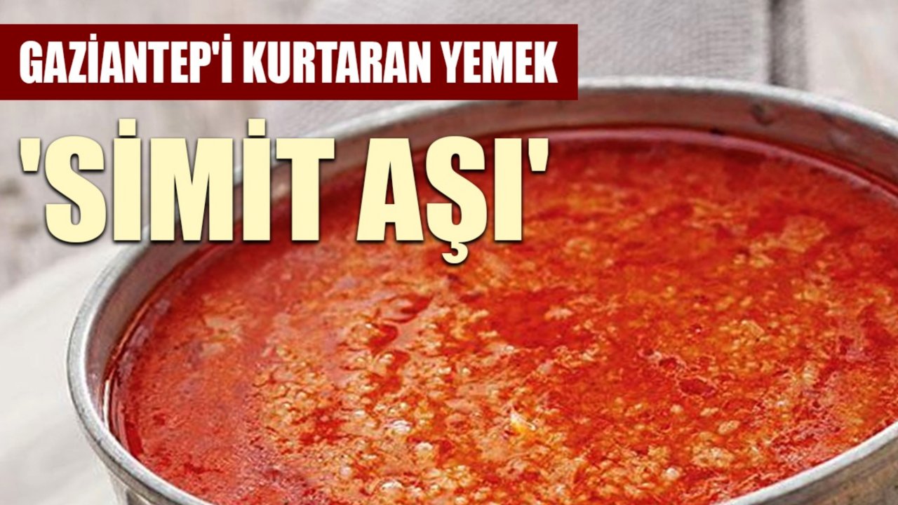 Gaziantep'i Kurtaran Yemek 'Simit Aşı'...