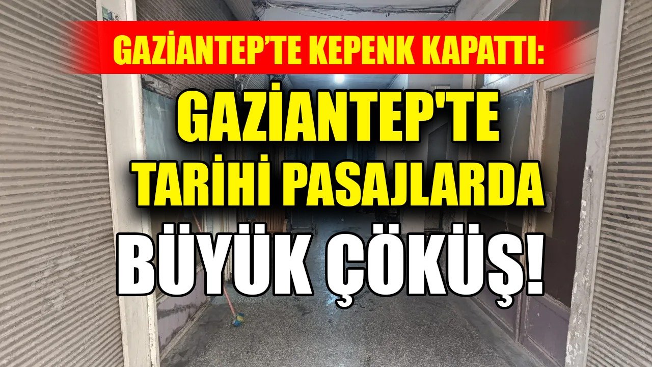 Gaziantep'te Tarihi Pasajda Esnaf Kalmadı! Hepsi İflas Etti