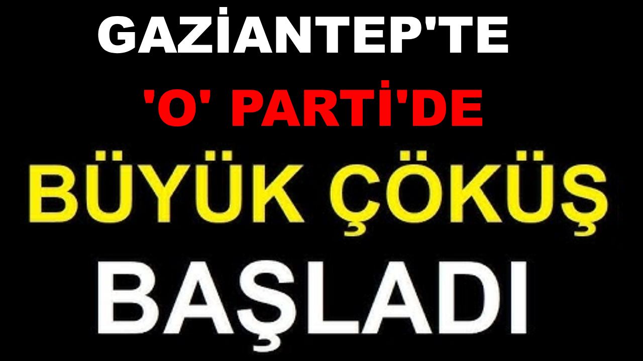 Gaziantep'te O Parti'de Çöküş Başladı