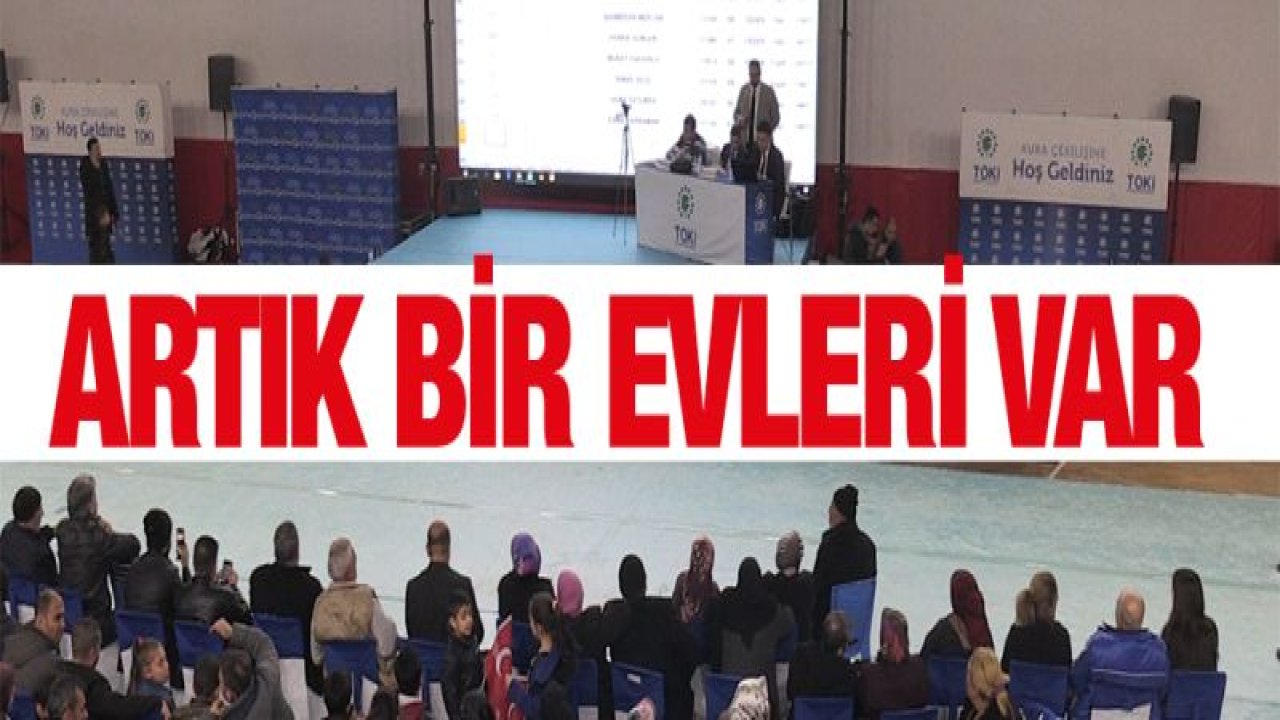 ARTIK BİR EVLERİ VAR