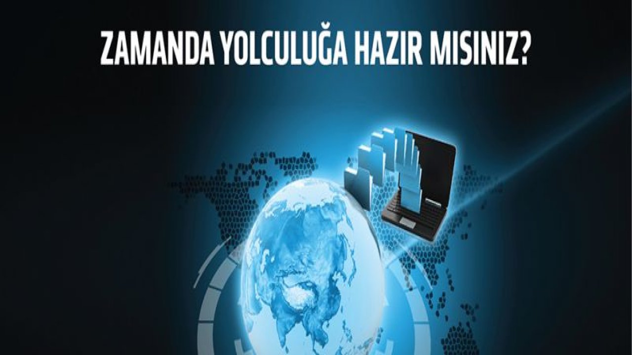 ZAMANDA YOLCULUĞA HAZIR MISINIZ?