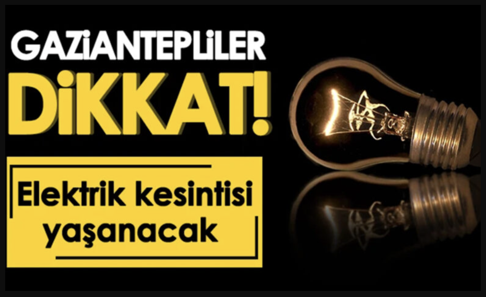 Gaziantep'te 11 Nisan'da Elektrik Kesintisi! Hangi Mahallelerde Kesinti Olacak?