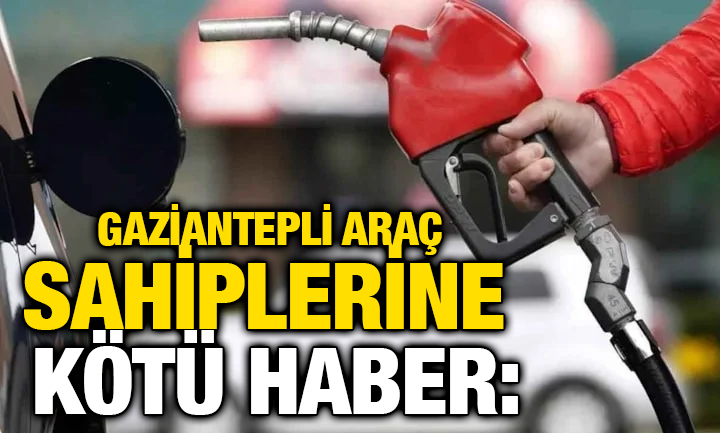 ​​​​​​​Gaziantepli Araç Sahiplerine Kötü Haber: Benzine Çifte İndirimin Ardından Bu Kez Zam Geliyor!