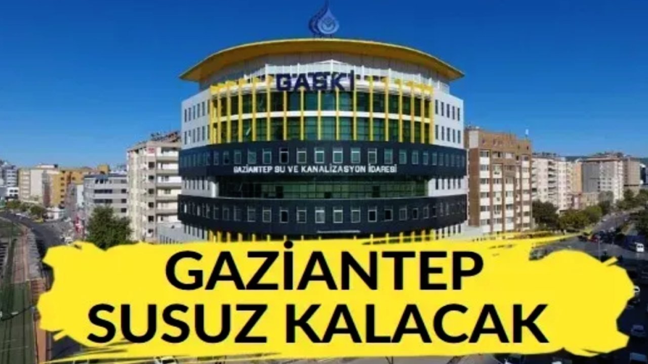 Gaziantep'te büyük su kesintisi! Tam 39 Mahallede Sular Kesilecek