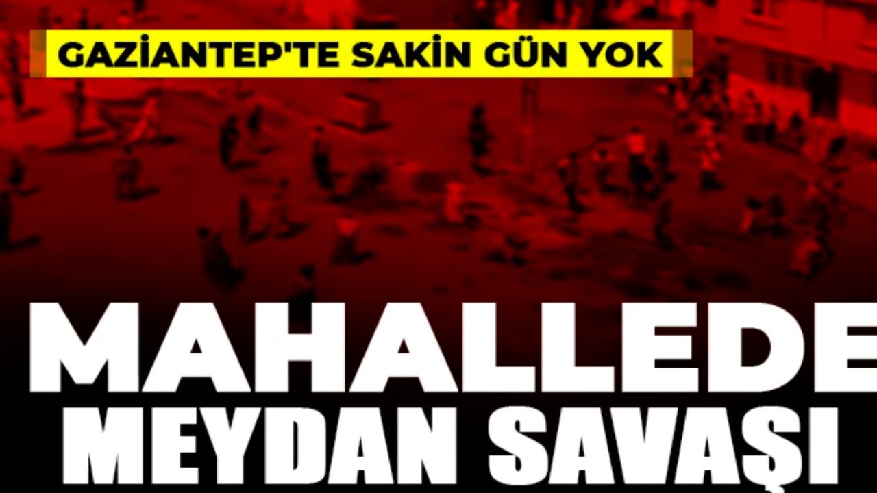 Gaziantep'te mahallede taşlı sopalı meydan savaşı