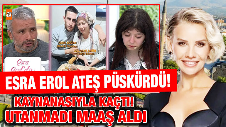 Kaynanasıyla Kaçtı, Utanmadı Maaş Aldı! Esra Erol Ateş Püskürdü!