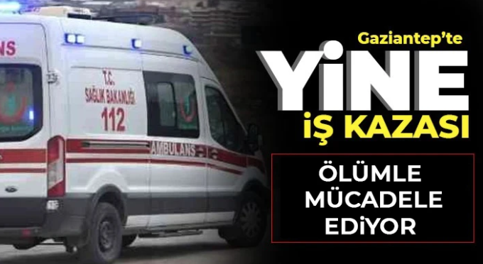 Gaziantep'te Fıstık Tesisinde Feci Kaza! 54 Yaşındaki İşçi Ölümle Pençeleşiyor