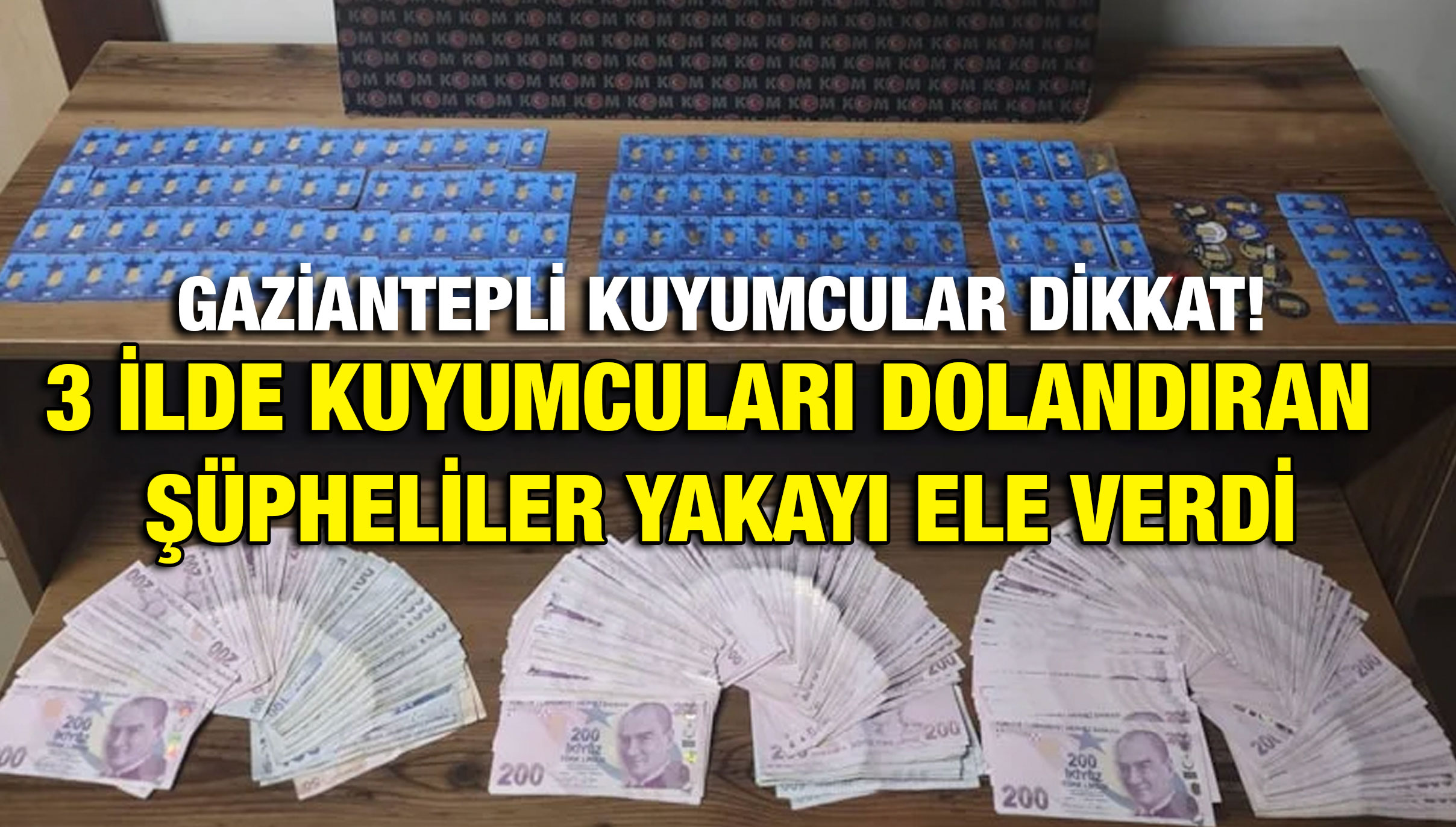 Gaziantepli Kuyumcular Dikkat! 3 İlde Kuyumcuları Dolandıran Şüpheliler Yakayı Ele Verdi