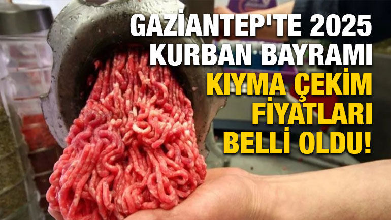 Gaziantep'te 2025 Kurban Bayramı Kıyma Çekim Fiyatları Belli Oldu!