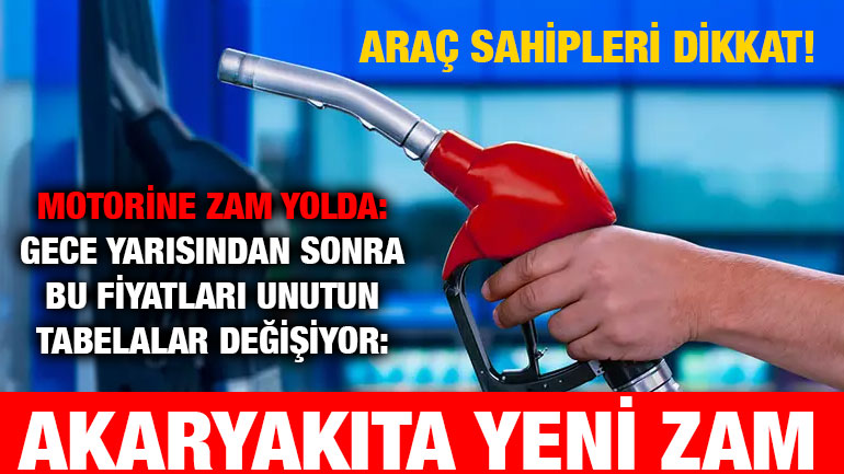 Araç Sahipleri Dikkat! Motorine Zam Yolda: Gece Yarısından Sonra Bu Fiyatları Unutun