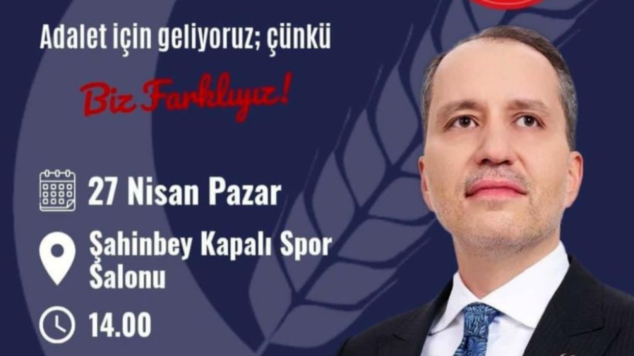 Yeniden Refah Partisi Genel Başkanı Erbakan Gaziantep’e geliyor!
