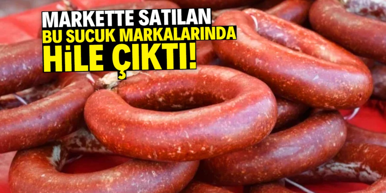 Gaziantep'teki Marketlerde Satılan Bu Sucuklara Dikkat! Hile Tespit Edildi
