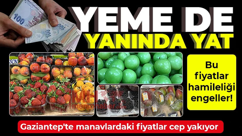 Gaziantep’te Meyve Fiyatları El Yakıyor: Bir Kilo Erik 600 TL'ye, Bir Adet Elma 20 TL'ye Satılıyor!