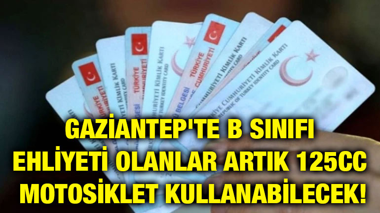 Gaziantep'te B Sınıfı Ehliyeti Olanlar Artık 125cc Motosiklet Kullanabilecek!
