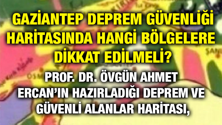Gaziantep Deprem Güvenliği Haritasında Hangi Bölgelere Dikkat Edilmeli?