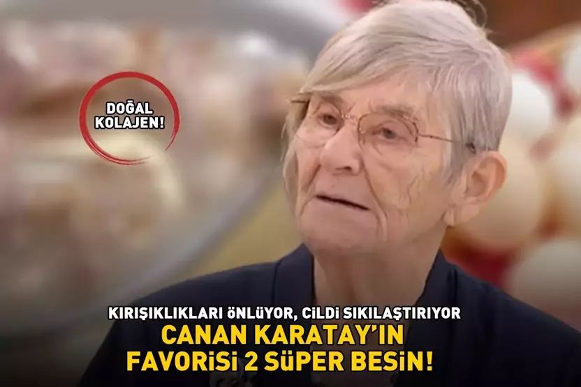 Canan Karatay'ın Favorisi: 2 Süper Besin! Kolajen Desteği ve Cilt Sağlığına Mükemmel Etki