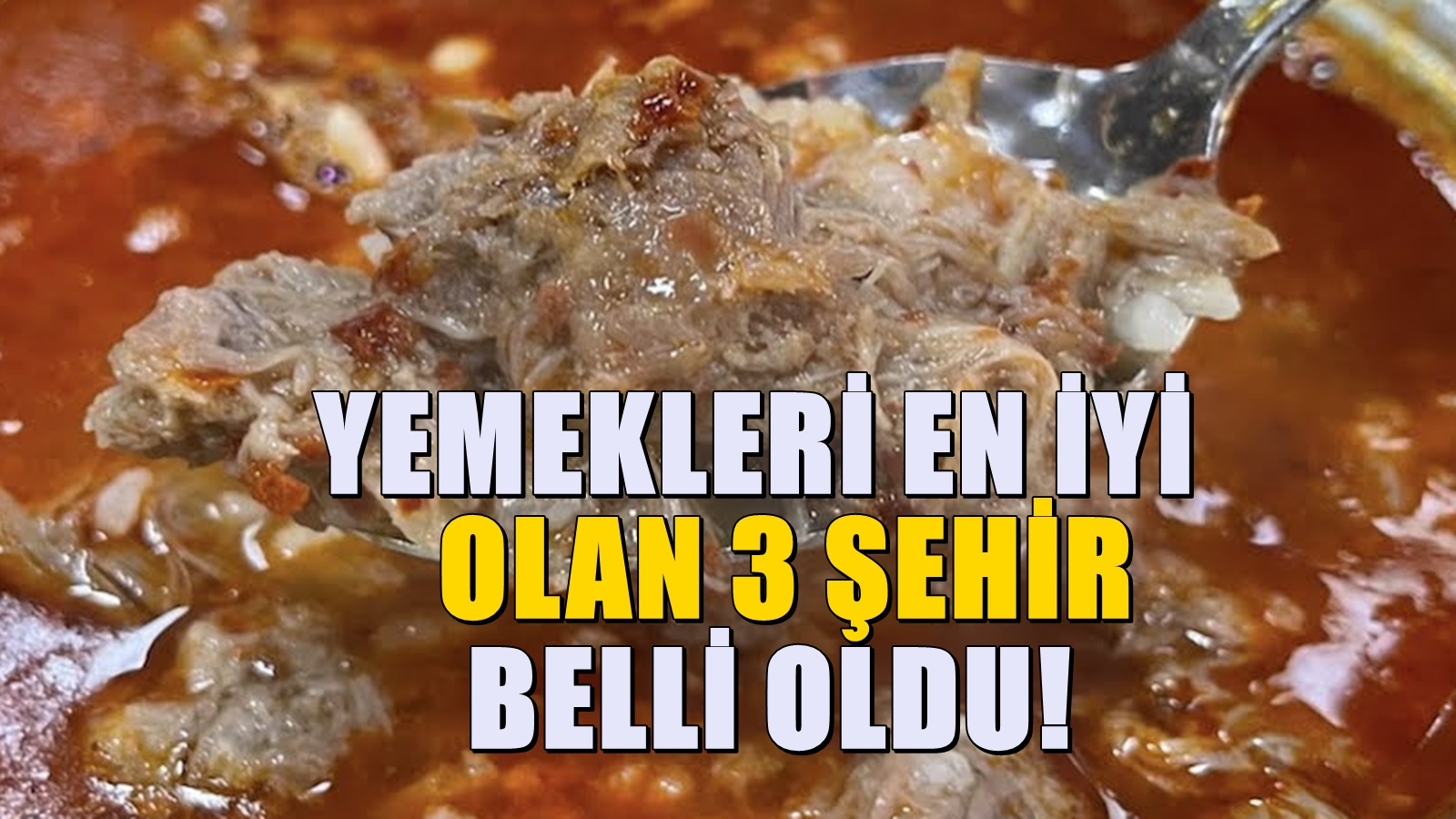 Gaziantep’te Lezzet Zirvede! Türkiye’nin En Güzel Yemeklerine Sahip 3 İl Belli Oldu
