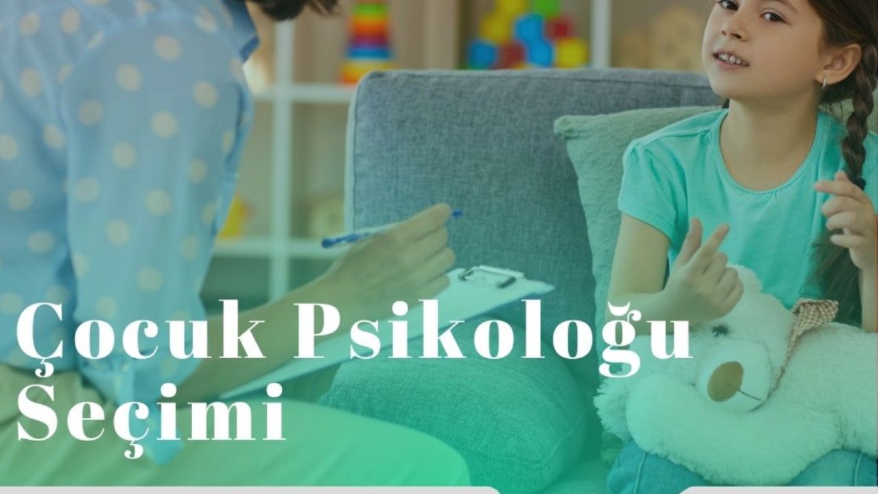 Kayseri Çocuk Psikoloğu Seçimi – Uzman Pedagog Tavsiyeleri