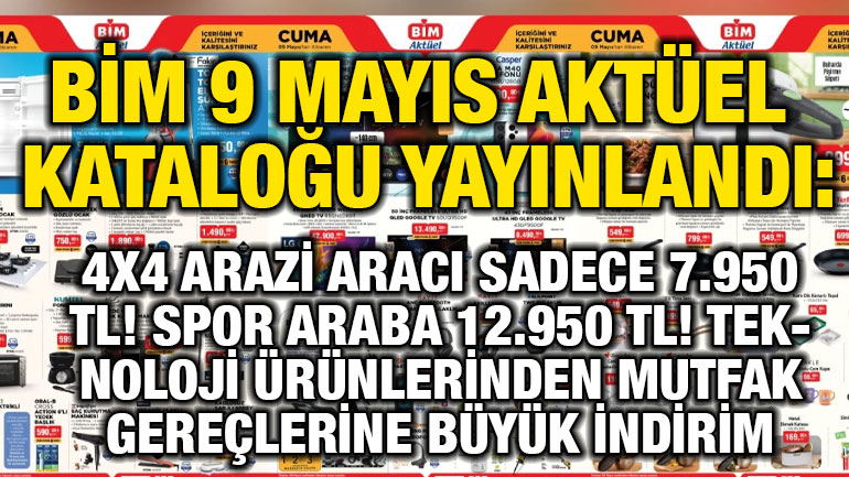 BİM 9 Mayıs Aktüel Kataloğu Yayınlandı: 4x4 Arazi Aracı Sadece 7.950 TL! Spor Araba 12.950 TL!