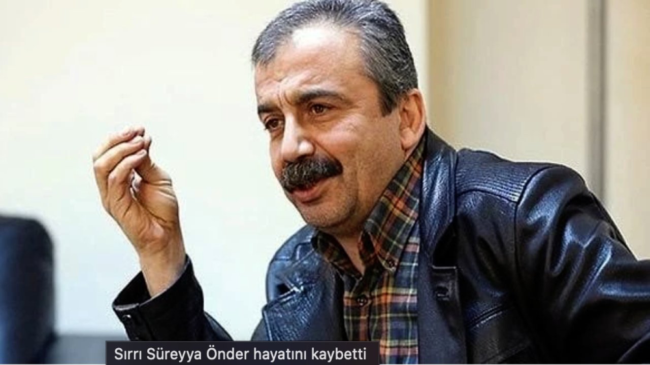 Sırrı Süreyya Önder'den Acı Haber! Sırrı Süreyya Önder Kimdir?