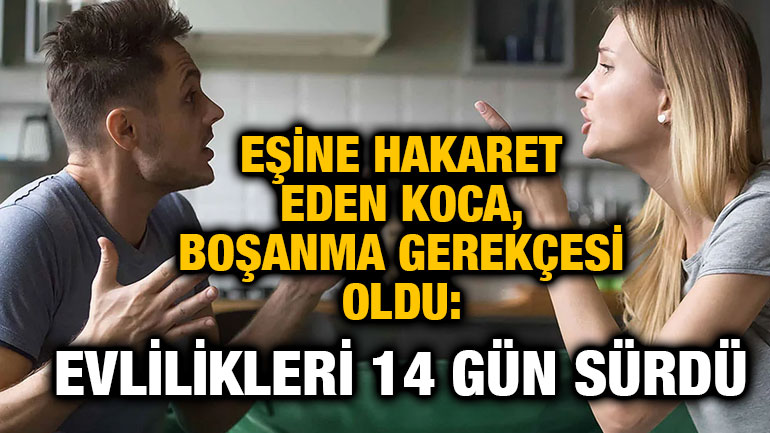 Eşine Hakaret Eden Koca, Boşanma Gerekçesi Oldu: Evlilikleri 14 Gün Sürdü