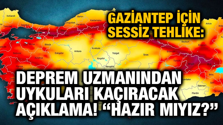 Gaziantep İçin Sessiz Tehlike: Deprem Uzmanından Uykuları Kaçıracak Açıklama! “Hazır mıyız?”