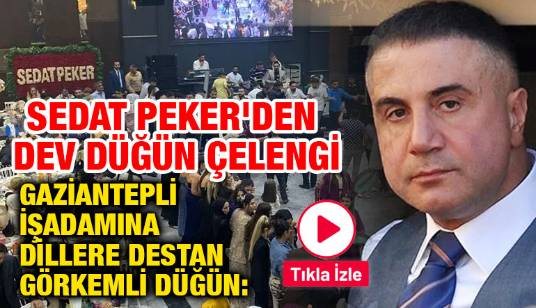 Gaziantepli İşadamına Dillere Destan Görkemli Düğün: Sedat Peker'den Dev Düğün Çelengi
