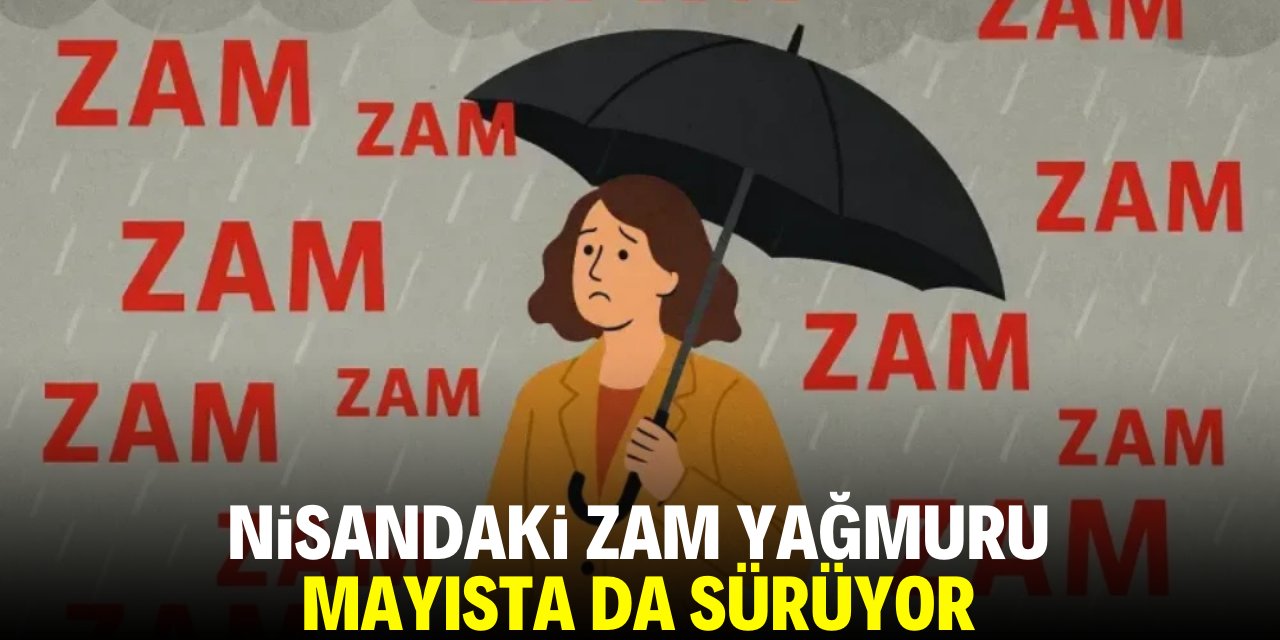 Gaziantep'te Mayıs Ayında Zamlar Devam Ediyor: Nisandaki Artışlar Mayıs'ta da Hız Kesmedi