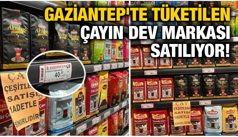 Gaziantep'te Tüketilen Çayın Dev Markası Satılıyor! Of Çay Yeniden Elden Çıkıyor