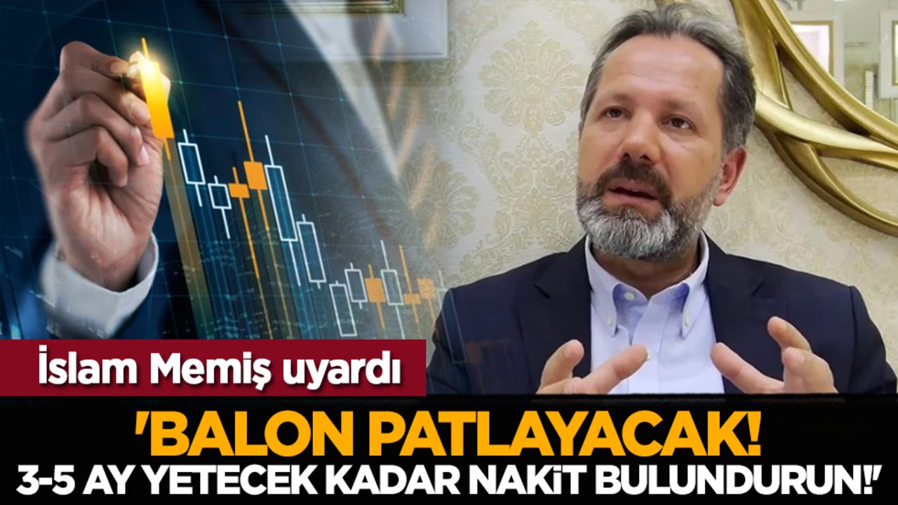 Gaziantep İçin Kritik Uyarı! İslam Memiş: "Balon Patlayacak, 3-5 Ay Yetecek Kadar Nakit Bulundurun!"
