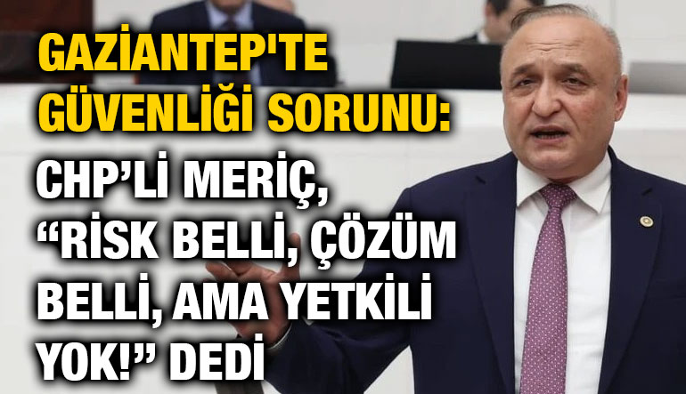 Gaziantep'te Kavşak Güvenliği Sorunu: CHP’li Meriç, “Risk Belli, Çözüm Belli, Ama Yetkili Yok!” Dedi