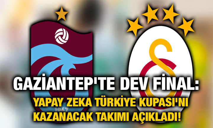 Gaziantep'te Dev Final: Yapay Zeka Türkiye Kupası'nı Kazanacak Takımı Açıkladı!