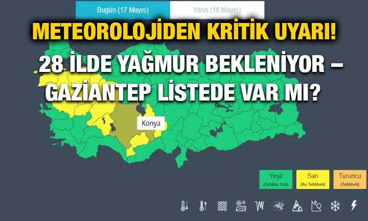 Meteorolojiden Kritik Uyarı! 28 İlde Yağmur Bekleniyor – Gaziantep Listede Var mı?
