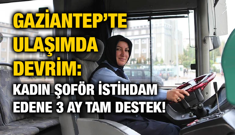 Gaziantep’te Ulaşımda Devrim