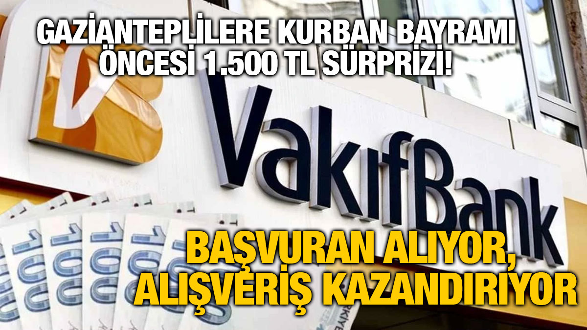 Gazianteplilere Kurban Bayramı Öncesi 1.500 TL Sürprizi! Başvuran Alıyor, Alışveriş Kazandırıyor