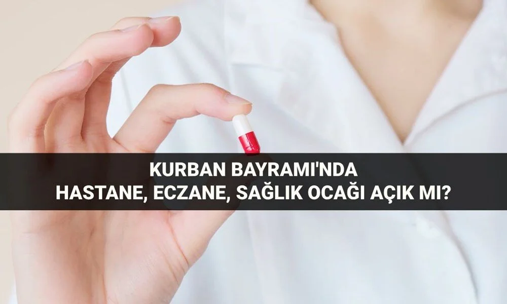 Gaziantep’te Kurban Bayramı’nda Sağlık Hizmetleri Nasıl İşleyecek? Hastaneler, Eczaneler ve Sağlık Ocakları Bayramda Açık mı?